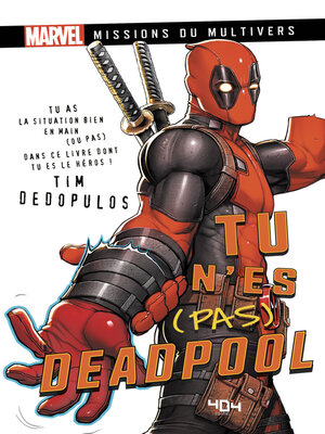 cover image of Marvel--Tu n'es (pas) Deadpool !--Un livre à choix--Officiel--Dès 13 ans et adulte
